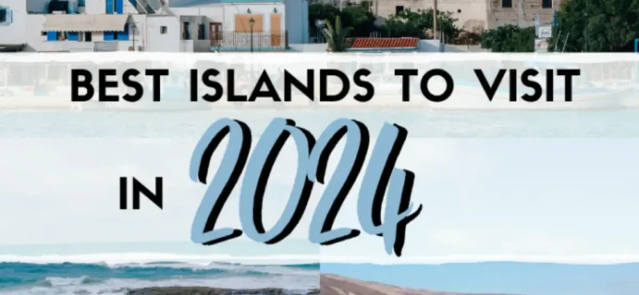Best Islands in the World 2024