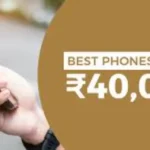 Best Phones Under ₹40000
