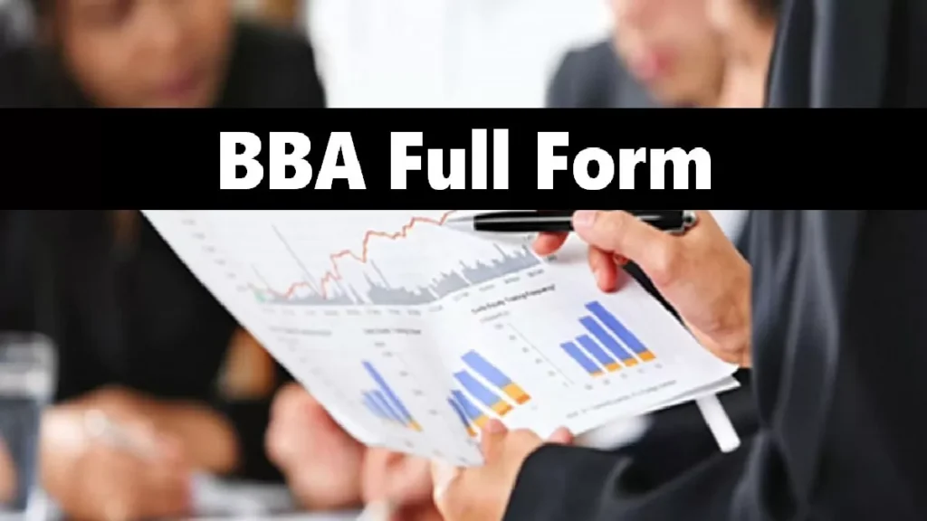 What is a Bachelor of Business Administration (BBA) Degree Course? 