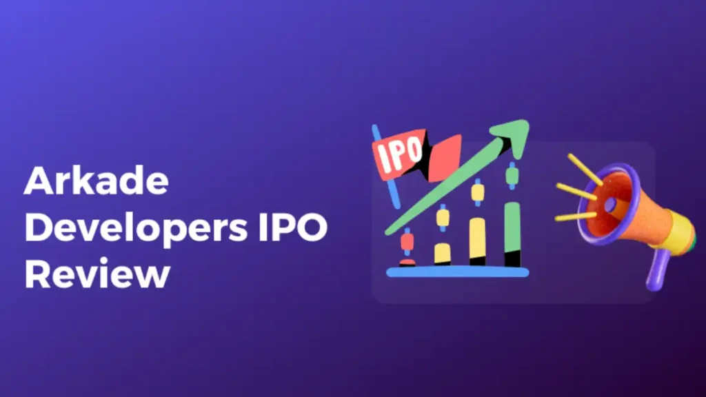 Arkade Developers IPO review